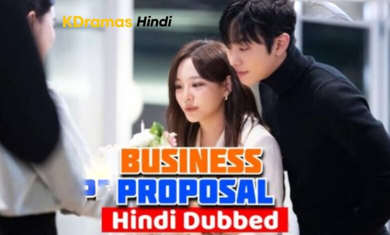 Business Proposal [Hindi Dubbed] Korean Drama in Urdu Hindi Dubbed – Complete All Episodes – KDramas Hindi