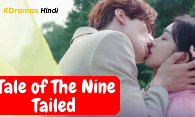 Tale of The Nine Tailed (Korean Drama) Urdu Hindi Dubbed Complete – KDramas Hindi